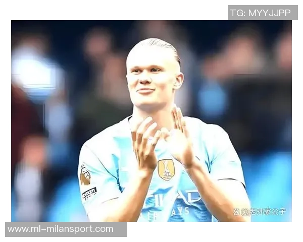 哈兰德25岁创造欧冠历史奇迹51场打入53球成超级进球机器